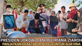 Tepat Hari Ini. Presiden Jokowi dan Ibu Iriana Datang Ke Makam Almh Vina. Doa Bersama Tabur Bunga