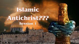 Islamic Antichrist??? - Session 1 teaching only - from UK conference 2023