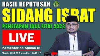 HASIL SIDANG ISBAT IDUL FITRI AWAL SYAWAL 1444 H2023 M - LIVE KEMENTERIAN AGAMA RI 29 RAMADHAN