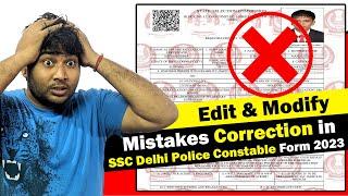 Mistakes Correction in SSC Delhi Police Constable Online Form 2023  Edit & Modify SSC Delhi Police