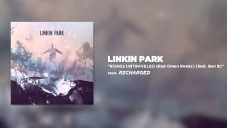 Roads Untraveled ft. Bun B Rad Omen Remix - Linkin Park Recharged