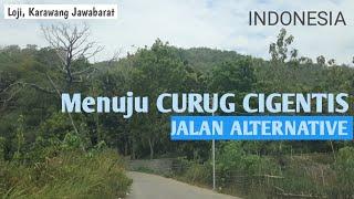 CURUG CIGENTIS LEWAT JALAN ALTERNATIVE  Driving to Cigentis Waterfall via alternative road.