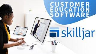 Customer Education Software A Skilljar Deep Dive