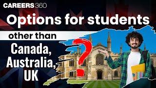 Study Abroad alternative to Canada Australia UK for Indian students