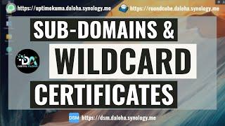 Configure Synologys DDNS With A Wildcard Certificate To Allow For Sub-Domains