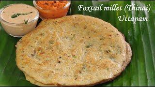 Foxtail millet uttapam  millet recipes  uttapam recipe healthy tiffin recipe breakfast recipe 