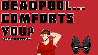 M4A Deadpool...Comforts You? ASMR Audio Roleplay