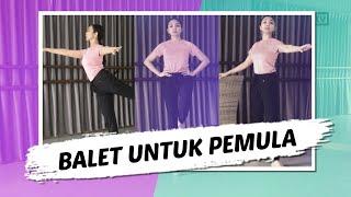 LATIHAN BALET DI RUMAH UNTUK PARA PEMULA