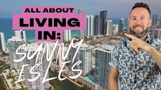 All About Living In Sunny Isles Beach Florida 2021