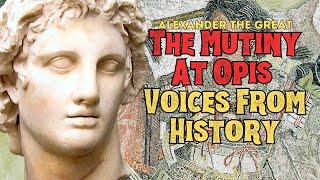 The Mutiny At Opis  Alexander The Great  Voices From History