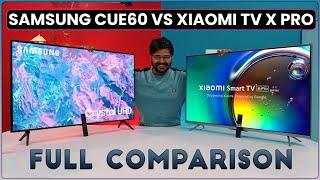  Xiaomi Mi TV X Pro vs Samsung Crystal iSmart 4K The Ultimate TV Comparison 