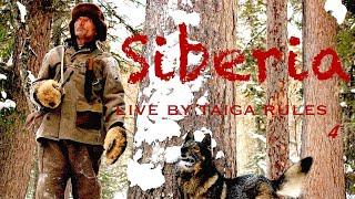 Siberia. Living by Taiga Rules 4.   Bushcraft in Siberia