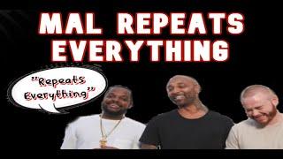 Mal Repeats Everything  Joe Budden Podcast  Compilation  Funny Moments