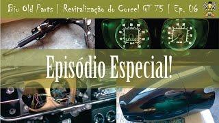 Biu Old Parts - Revitalização Corcel GT 75  Episódio 06 Copo de seta + Coluna e pedaleiras + Painel