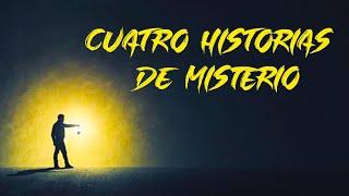 CUATRO HISTORIAS DE MISTERIO Cuentos de la Choza