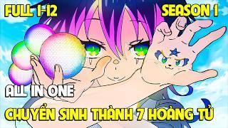 ALL IN ONE  Chuyển Sinh Thành Đệ Thất Hoàng Tử  Tóm Tắt Anime  Review Anime