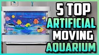 Best Artificial Aquarium With Moving Fish