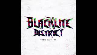Blacklite District - Them Days XL