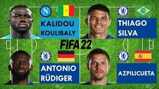 Kalidou Koulibaly vs Chelsea Centre Backs Thiago SilvaRüdigerAzpilicueta - FIFA 22 Comparison