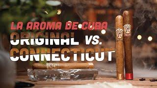 La Aroma de Cuba Original vs Connecticut