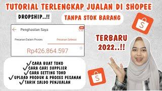 CARA JUALAN DI SHOPEE TANPA STOK BARANG 2022 LEWAT HP  CARA BUKA TOKO DI SHOPEE SEBAGAI DROPSHIPPER