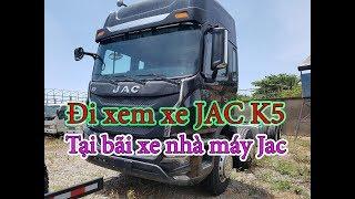 Đưa Khách Sang Bãi Xe Nhà Máy JAC Xem Xe JAC K5