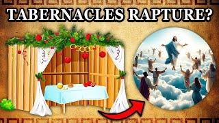 Can The Rapture Be During Feast of Tabernacles?