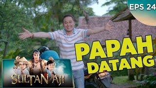 Sultan Seneng Papah Dateng ke Pesantren - Sultan Aji EPS 24 PART 2   710