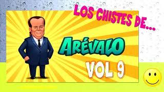 CHISTES DE ARÉVALO - CHISTES CORTOS Y MUY GRACIOSOS - VOL. 9