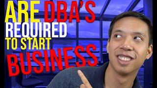 LAWYER EXPLAINS Do I NEED A DBA To Start A Business?