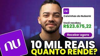 Quanto Rende 10 Mil no Nubank Por Mês? SIMULAÇÃO DE INVESTIMENTO