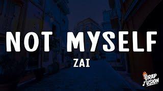 Zai - Not Myself Lyrics