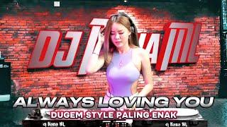 New Realese  Dj Bass Beat Alway Loving You Dugem Hot Style