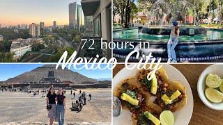 72 hours in Mexico City  first time visiting