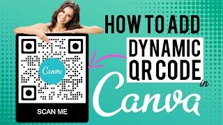 How to Create Dynamic QR Codes in Canva  Canva QR code with logo  Learn Canva QR Codes