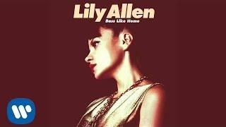 Lily Allen  Bass Like Home Official Audio