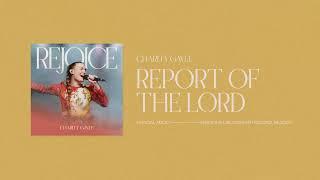 Charity Gayle - Report of the Lord & Whose Report Shall You Believe Official Audio