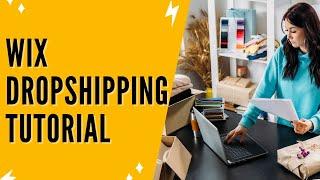Wix Dropshipping Tutorial How To Start Dropshipping With Wix