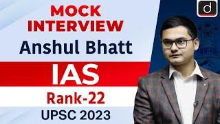 UPSC Result 2023  Anshul Bhatt  Rank – 22  Mock Interview  Drishti IAS English