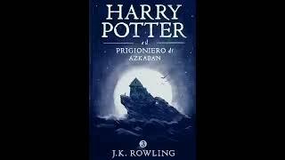 Harry Potter e Il Prigioniero Di Azkaban • Parte 1 • Audiolibro In Italiano • Letto Da Pannofino