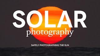 How to Photograph the Sun Safely