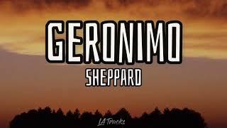 Geronimo Lyrics - Sheppard