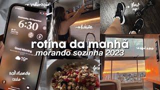 MINHA ROTINA DA MANHÃ MORANDO SOZINHA  2023 6 AM hábitos...