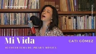 Mi Vida Cover #5  Pilar y Mónica Cati Gomez F