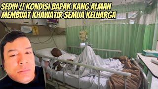 KONDISI BAPAK KANG ​⁠@AlmanMulyana1983 SEBELUM ISTRINYA DI RAWAT DI RUMAH SAKIT