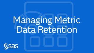 Viewing Metrics with SAS Viya Monitoring for Kubernetes  Part 1 Managing Metric Data Retention