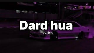 Dard hua dard hua dil ko thoda dard hua  Dard  slowed + Reverbed lyrics song by kushagra thakur