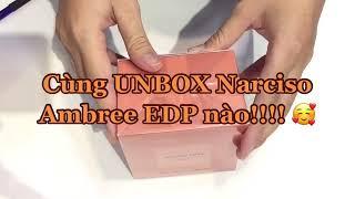 UNBOX - REVIEW Nước hoa nữ Narciso Ambree EDP Chính Hãng  1997Perfume