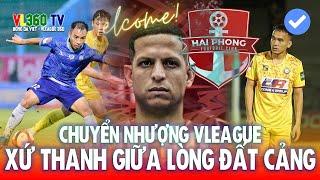 CHUYỂN NHƯỢNG VLEAGUE - XỨ THANH GIỮA LÒNG ĐẤT CẢNG  VLEAGUE 360