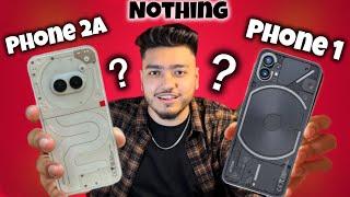 Nothing Phone 2a vs Nothing Phone 1 *Detail Comparison* Best Under 25k